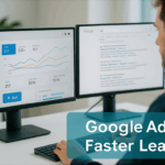 Why Google Ads Outperforms Organic Search for Faster Leads